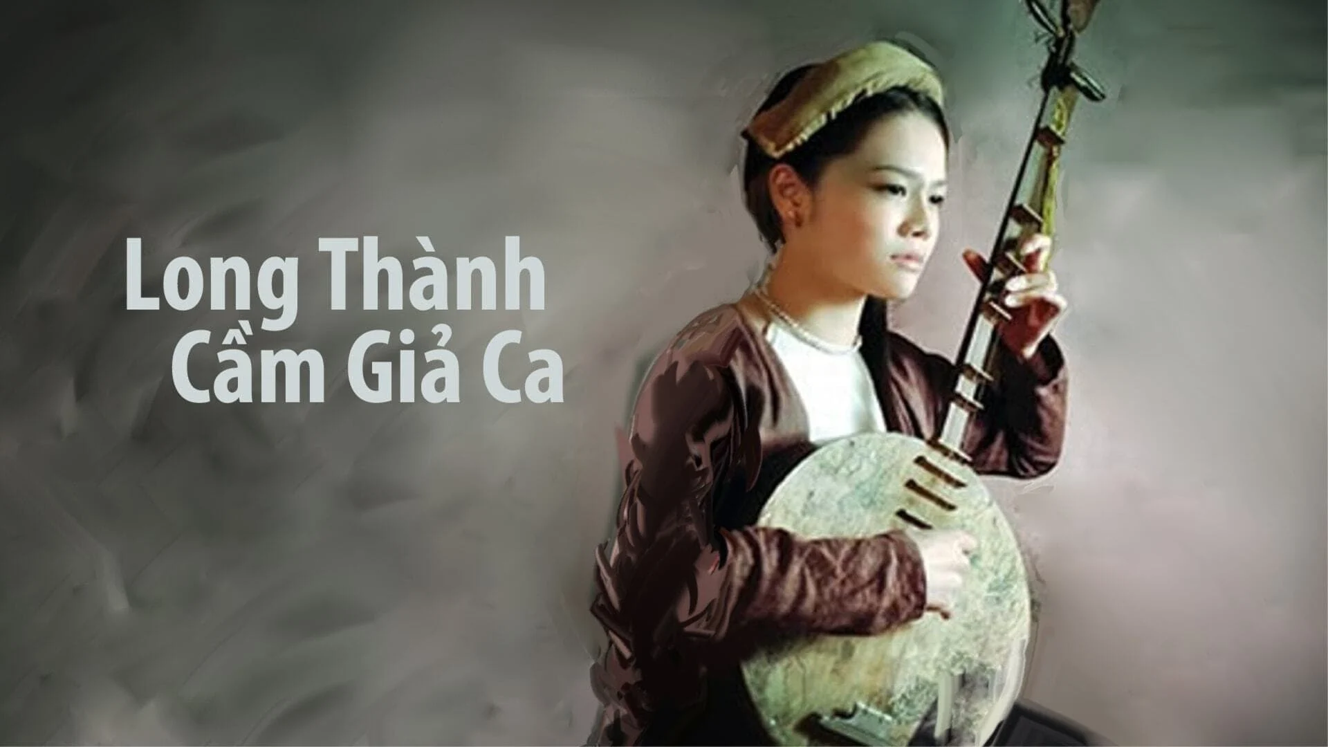 Phim Long thành cầm giả ca - Long Thanh Cam Gia Ca