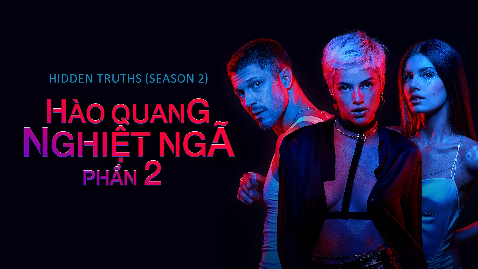 Phim Hào Quang Nghiệt Ngã (Phần 2) - Hidden Truths (Season 2)